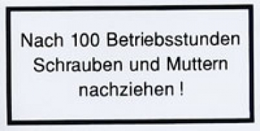 Aufkleber Hinweis Festsitz von Schrauben und Muttern nach 100 Betriebsstunden am Hanomag sowie diverse weitere Schlepper