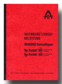 Instandsetzungs-Anleitung für Hanomag Typ Perfekt 300, 400