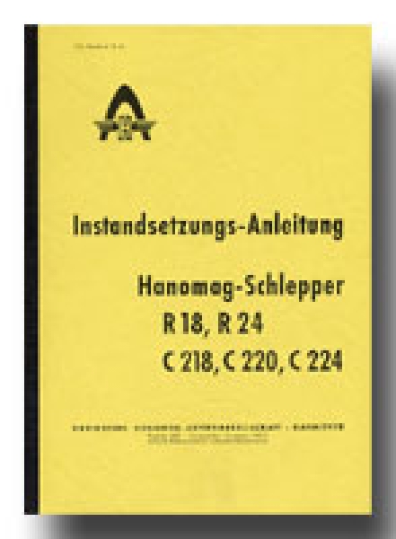 Instandsetzungs-Anleitung für Hanomag Typ R 18 - C 224